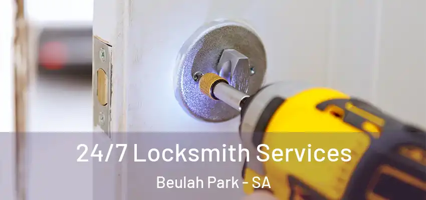 24/7 Locksmith Services Beulah Park - SA