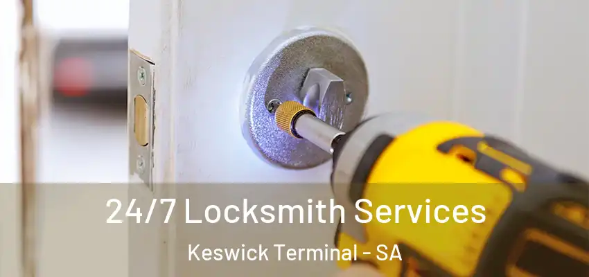 24/7 Locksmith Services Keswick Terminal - SA