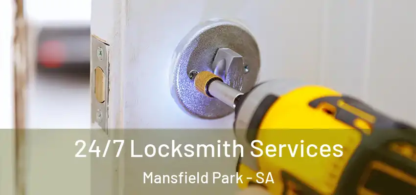  24/7 Locksmith Services Mansfield Park - SA
