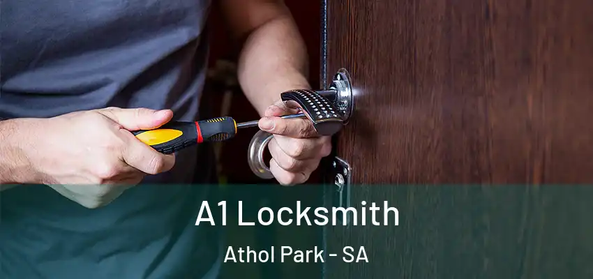  A1 Locksmith Athol Park - SA
