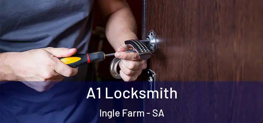  A1 Locksmith Ingle Farm - SA