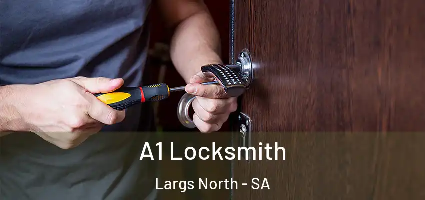  A1 Locksmith Largs North - SA