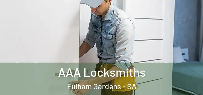 AAA Locksmiths Fulham Gardens - SA