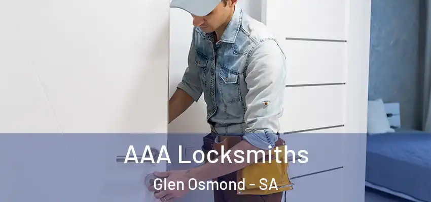  AAA Locksmiths Glen Osmond - SA