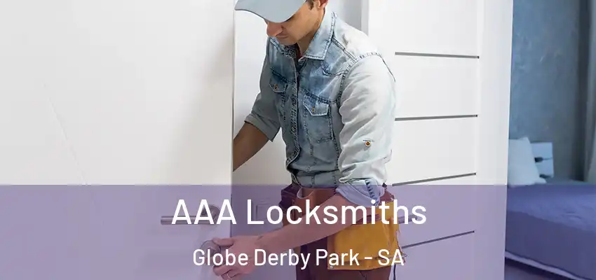  AAA Locksmiths Globe Derby Park - SA