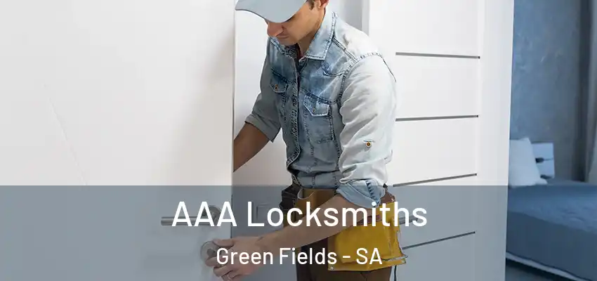  AAA Locksmiths Green Fields - SA