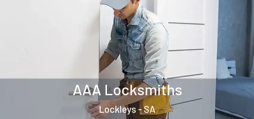  AAA Locksmiths Lockleys - SA