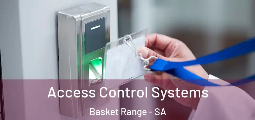  Access Control Systems Basket Range - SA