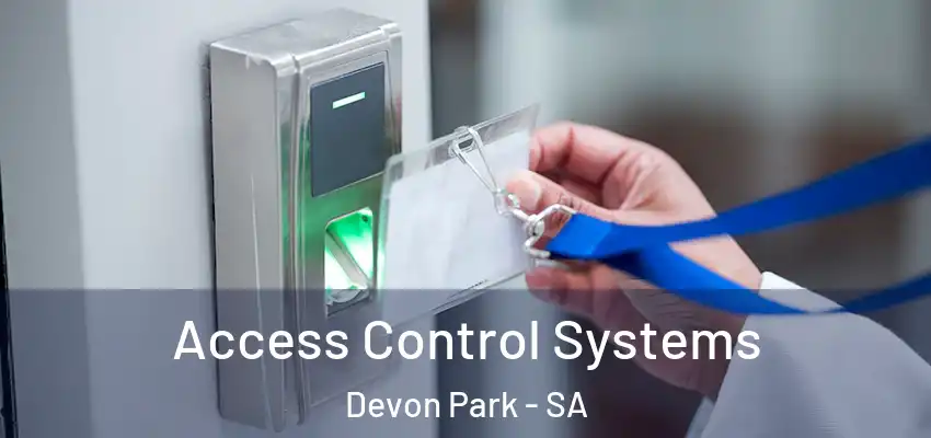 Access Control Systems Devon Park - SA