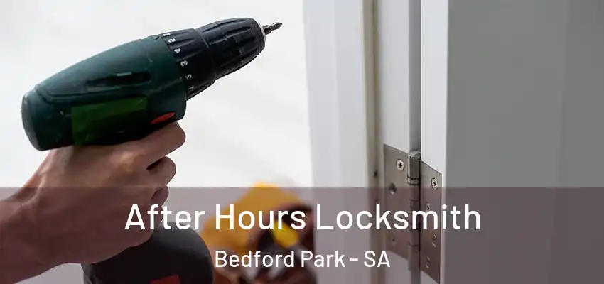 After Hours Locksmith Bedford Park - SA