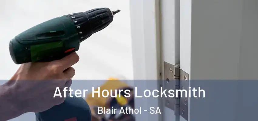 After Hours Locksmith Blair Athol - SA