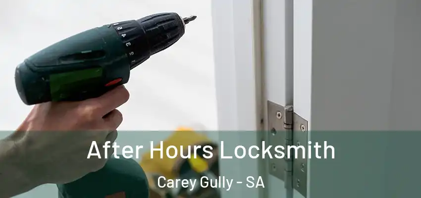 After Hours Locksmith Carey Gully - SA