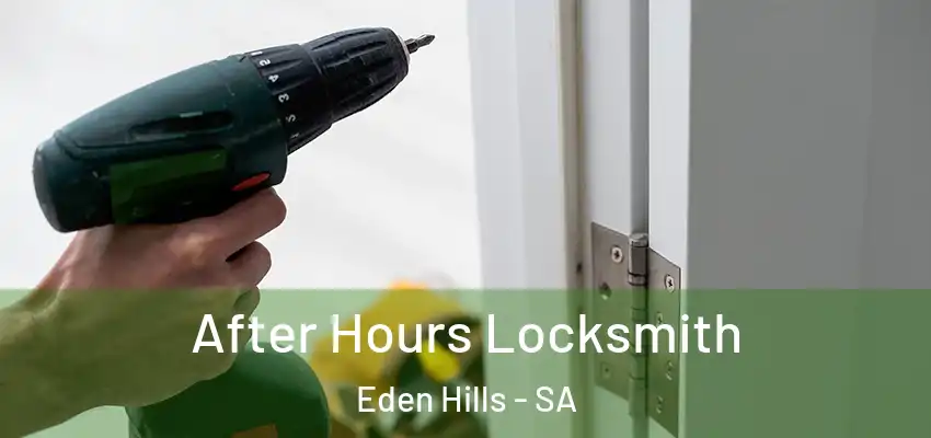 After Hours Locksmith Eden Hills - SA