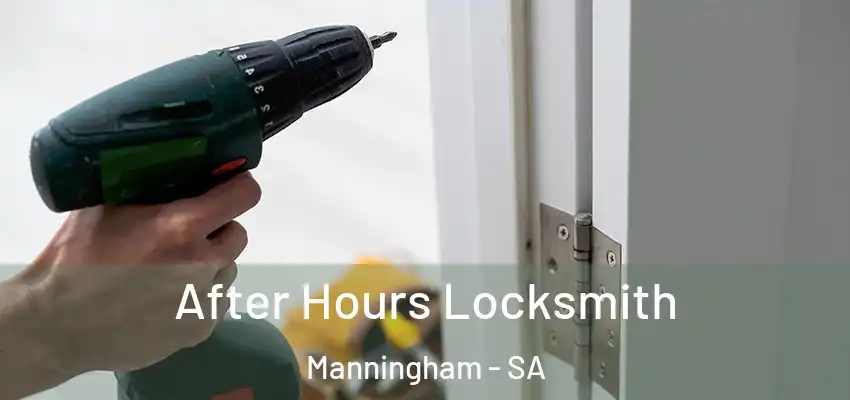  After Hours Locksmith Manningham - SA