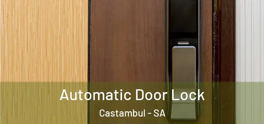 Automatic Door Lock Castambul - SA