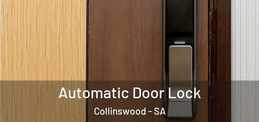 Automatic Door Lock Collinswood - SA
