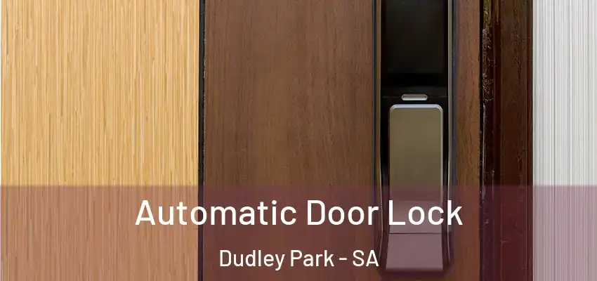 Automatic Door Lock Dudley Park - SA