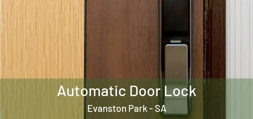 Automatic Door Lock Evanston Park - SA