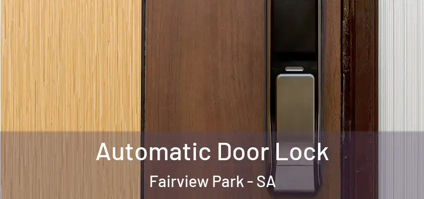 Automatic Door Lock Fairview Park - SA