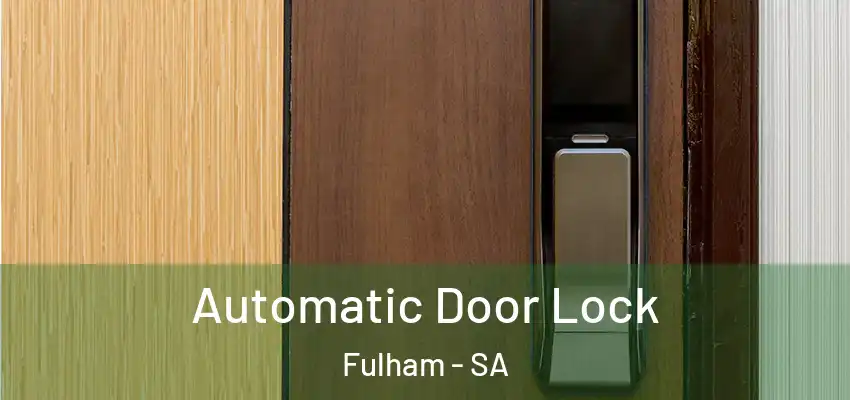  Automatic Door Lock Fulham - SA