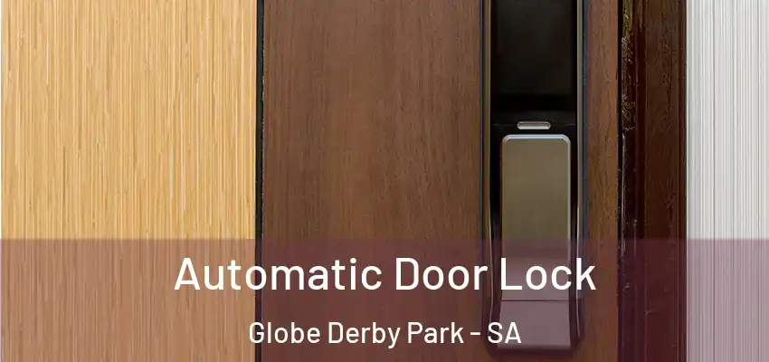 Automatic Door Lock Globe Derby Park - SA
