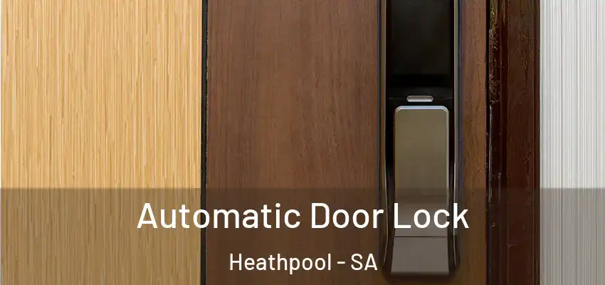 Automatic Door Lock Heathpool - SA