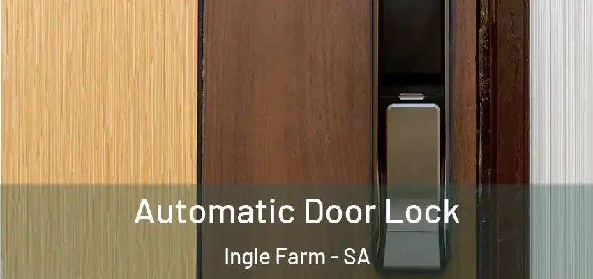 Automatic Door Lock Ingle Farm - SA