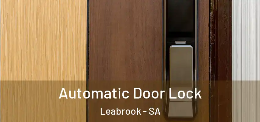 Automatic Door Lock Leabrook - SA