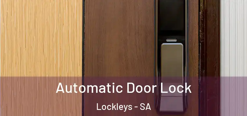  Automatic Door Lock Lockleys - SA