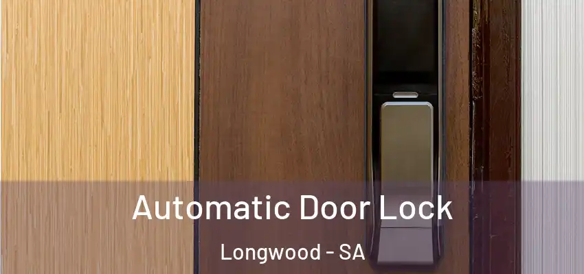 Automatic Door Lock Longwood - SA
