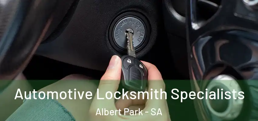  Automotive Locksmith Specialists Albert Park - SA