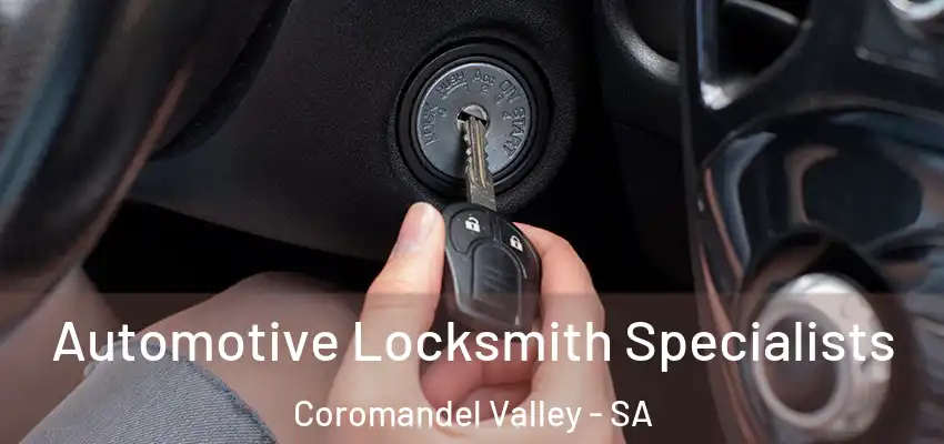 Automotive Locksmith Specialists Coromandel Valley - SA