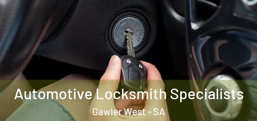 Automotive Locksmith Specialists Gawler West - SA