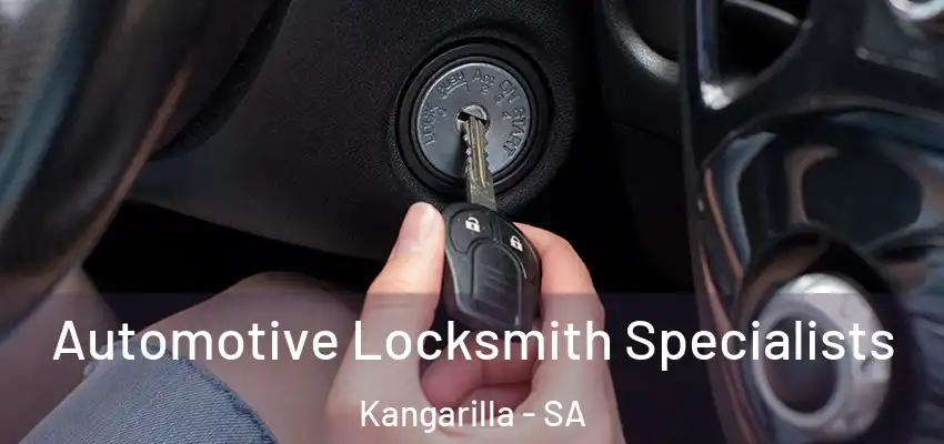 Automotive Locksmith Specialists Kangarilla - SA