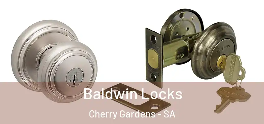 Baldwin Locks Cherry Gardens - SA