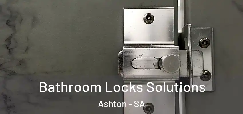 Bathroom Locks Solutions Ashton - SA