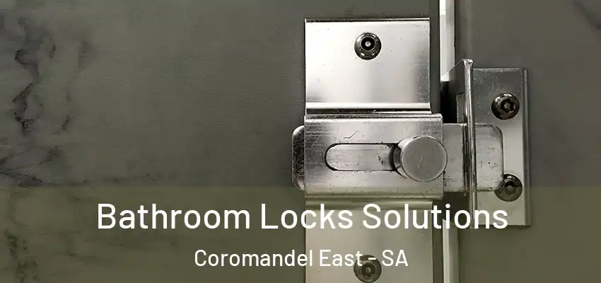 Bathroom Locks Solutions Coromandel East - SA