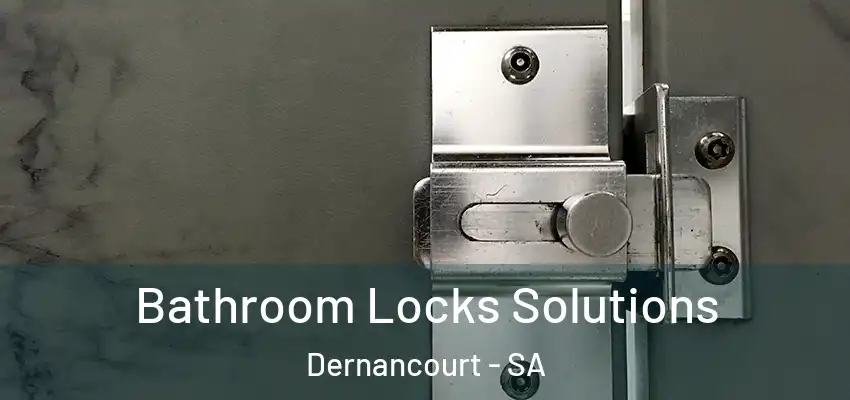 Bathroom Locks Solutions Dernancourt - SA