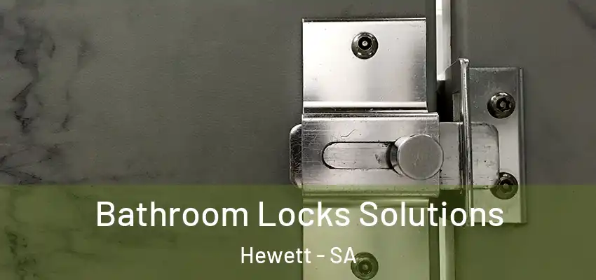 Bathroom Locks Solutions Hewett - SA