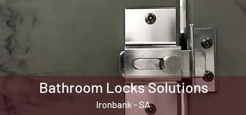 Bathroom Locks Solutions Ironbank - SA