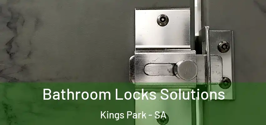 Bathroom Locks Solutions Kings Park - SA
