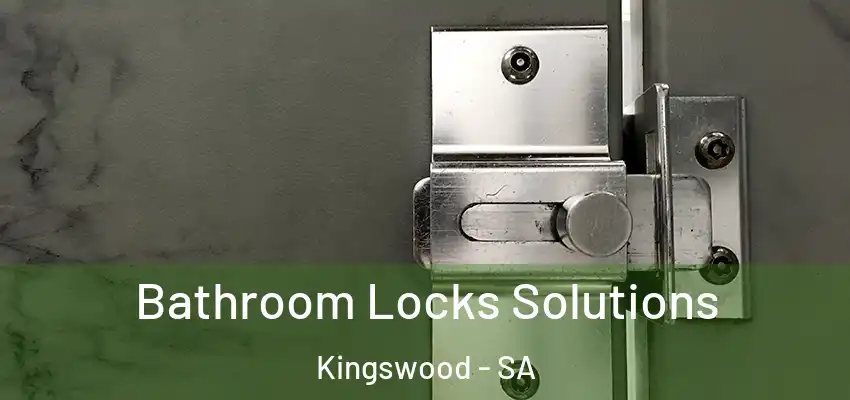 Bathroom Locks Solutions Kingswood - SA