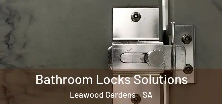  Bathroom Locks Solutions Leawood Gardens - SA