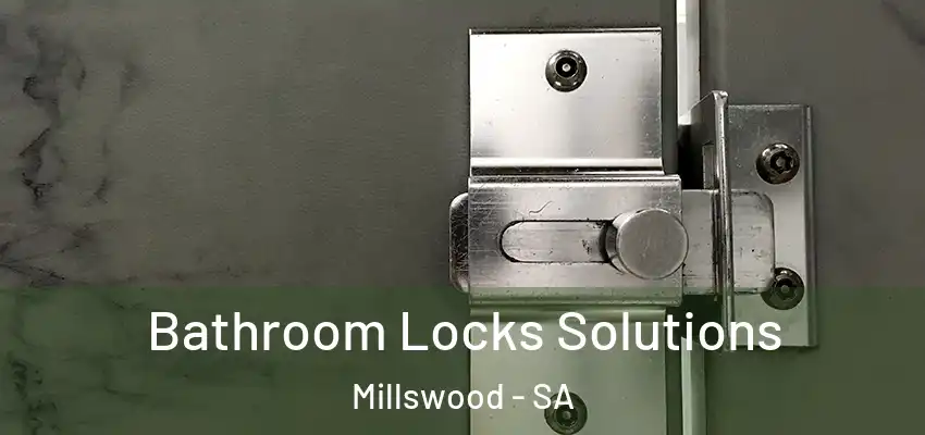Bathroom Locks Solutions Millswood - SA