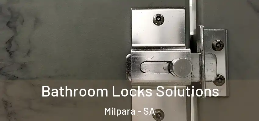  Bathroom Locks Solutions Milpara - SA