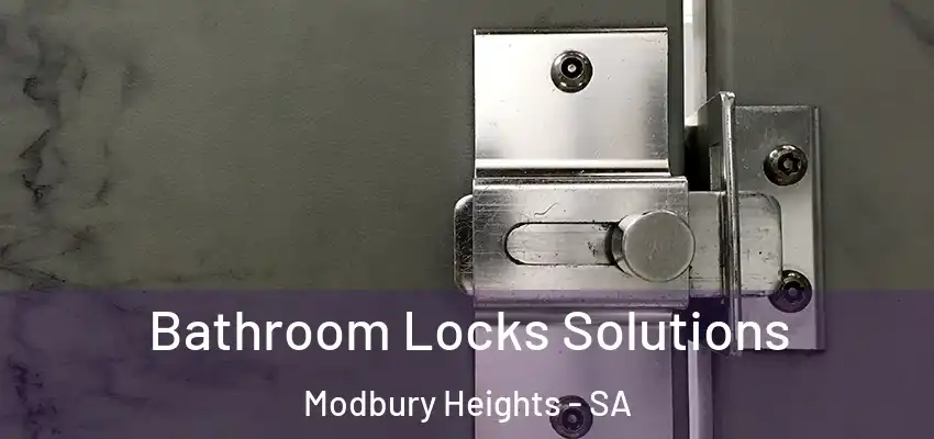 Bathroom Locks Solutions Modbury Heights - SA