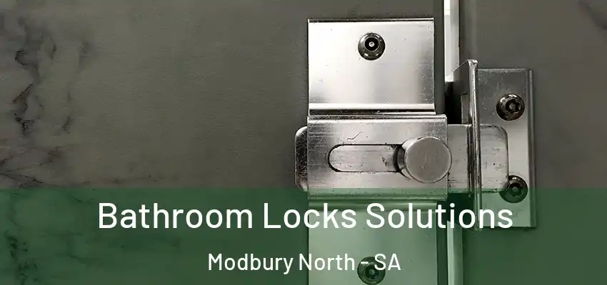 Bathroom Locks Solutions Modbury North - SA