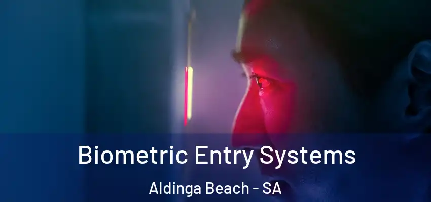  Biometric Entry Systems Aldinga Beach - SA