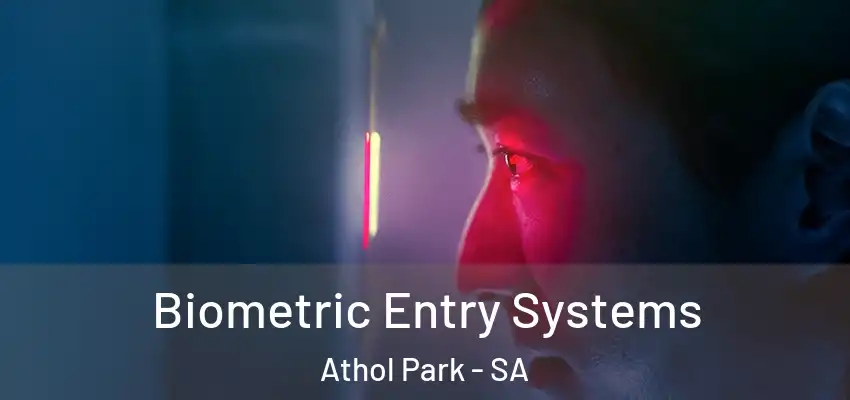 Biometric Entry Systems Athol Park - SA