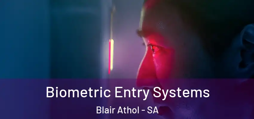 Biometric Entry Systems Blair Athol - SA